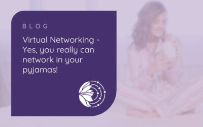 Virtual networking – yes, you really can network in your pyjamas!