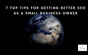 Image of the world on a black background with 7 top tips for getting better seo written over it