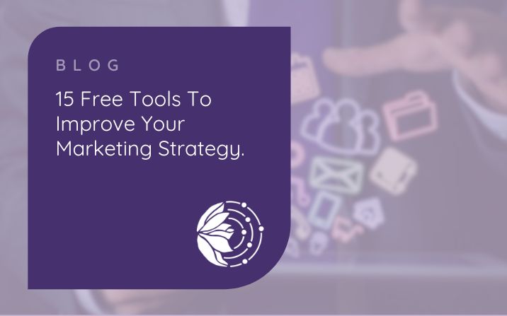 15 Free Tools To Improve Your Digital Marketing Strategy