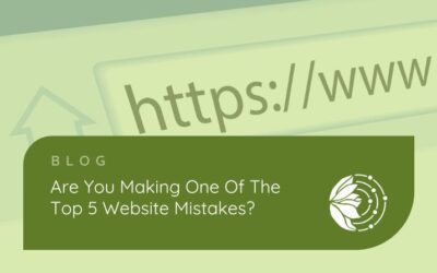 Top 5 Website Mistakes – How Many Are You Making?