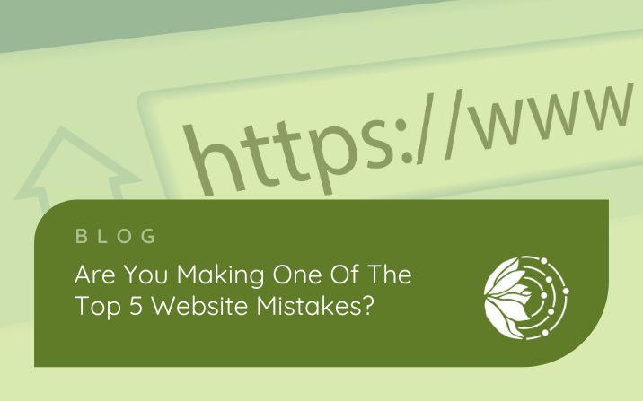 Top 5 Website Mistakes – How Many Are You Making?
