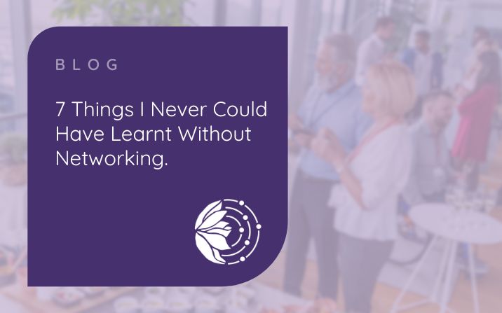 7 Things I Never Could Have Learnt Without Networking