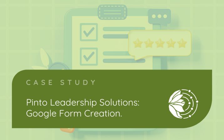 Pinto Leadership Solutions: Google Form Creation