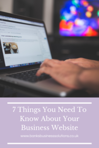 7 Things You Need To Know About Your Business Website