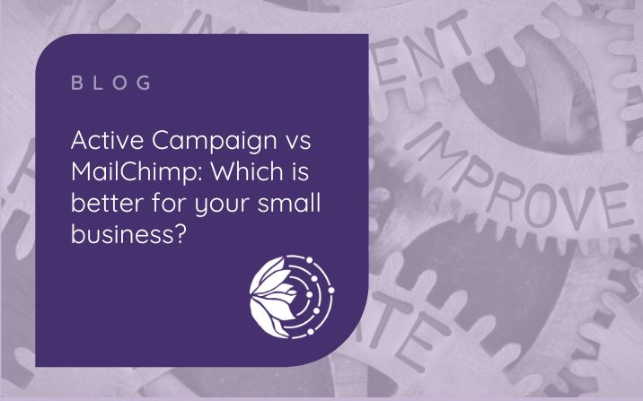Active Campaign vs MailChimp: Which is better for your small business?