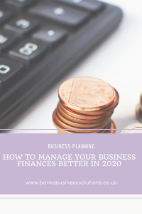 How to manage your business finances better in 2020