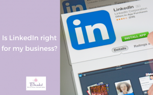 Is LinkedIn right for my business?