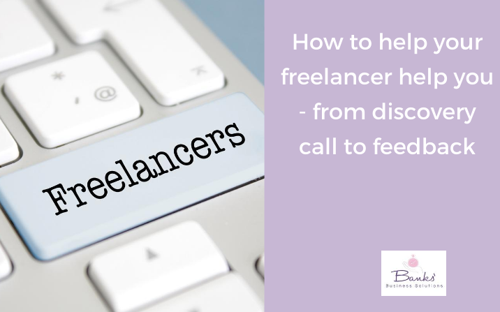 How to help your freelancer help you - from discovery call to feedback