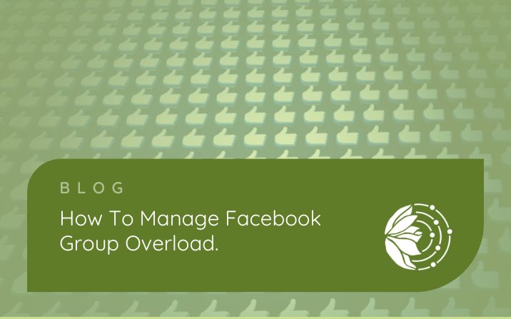 How To Manage Facebook Group Overload