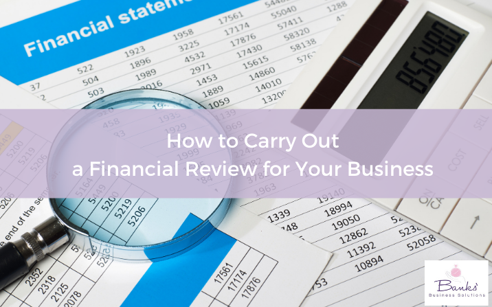 How to Carry Out a Financial Review for Your Business