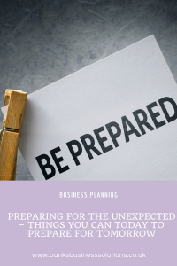 Preparing for the unexpected – Things You Can Today To Prepare For Tomorrow