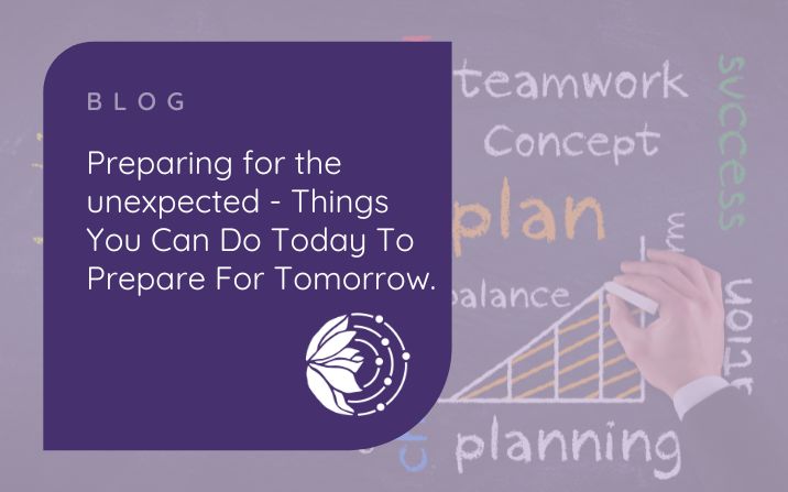 Preparing for the unexpected – Things You Can Today To Prepare For Tomorrow