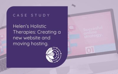 Helens Holistic Therapies: Creating a new website and moving hosting