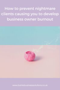 How to prevent nightmare clients causing you to develop business owner burnout - Picture of a burnt out pink candle