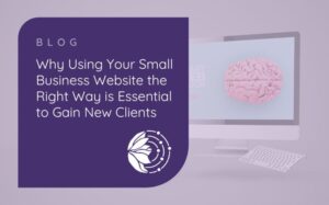 Why Using Your Small Business Website the Right Way is Essential to Gain New Clients - picture of a computer screen with a picture of a brain on it
