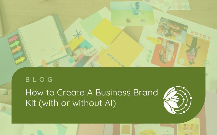 How to Create A Business Brand Kit (with or without AI) - a table with lots of pads, pictures and post its all over it