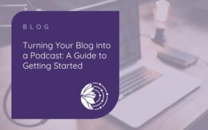 The Easy Way to Turn Your Blog into a Podcast - picture of an open laptop on a desk